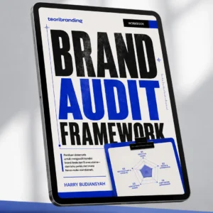Workbook Brand Audit Framework - Workbook audit brand praktis untuk menerapkan Brand Audit Framework pada bisnis Anda